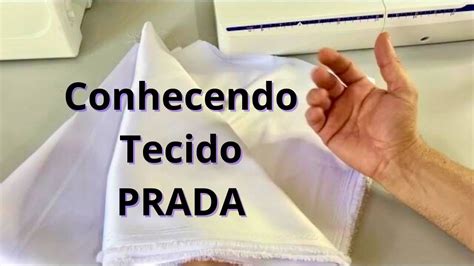 Conheça o Tecido PRADA Elegante e Versátil .